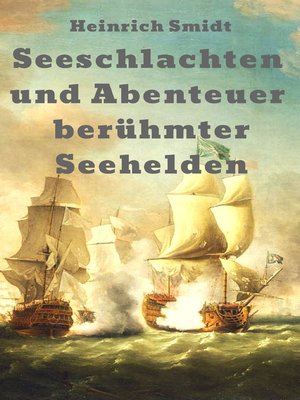cover image of Seeschlachten und Abenteuer berühmter Seehelden